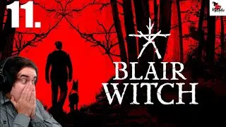 Blair Witch | PART 11 | YOU'RE NOTHING! | BLIND PLAYTHROUGH