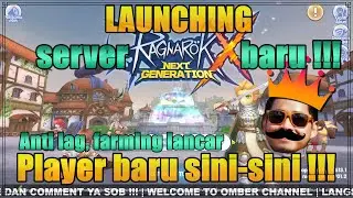 Server Baru Ragnarok X Next Generation Launching!