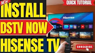 How to Install DSTV Now App on Hisense Smart TV (2026 Guide)