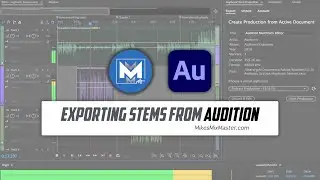 How To Export Stems In Adobe Audition for Mixing and Mastering - MikesMixMaster.com
