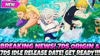 *BREAKING NEWS* 7DS ORIGIN & 7DS IDLE RELEASE DATES REVEALED! IMPORTANT NEW INFO! (7DS Grand Cross