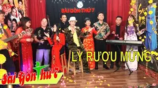 Ly Rượu Mừng - TT Sài Gòn Thứ 7