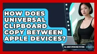 How Does Universal Clipboard Copy Between Apple Devices? - All About Operating Systems