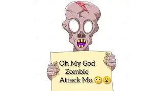 zombie Attack Me.😮😮 | for more videos Subscribe @BabluSingh80055