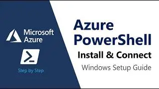 How to Install Azure PowerShell on Windows and Connect to Azure Account