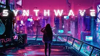 CRUISING THE CYBERHIGHWAY: THE BEST SYNTHWAVE TRACKS OF 2023 MUSIC RELAX VIDEO