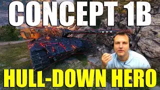 CONCEPT 1B: Hull-Down Masterclass! | World of Tanks