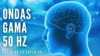 Batidas binaurais gama 50 Hz | AUMENTO DA CONCENTRAÇÃO E DO PROCESSAMENTO DAS INFORMAÇÕES