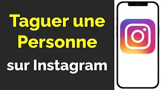 Comment taguer quelqu'un sur Instagram, taguer une personne sur Instagram