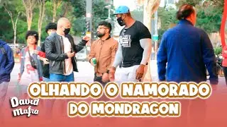 Pegadinha: Olhando pro namorado do Mondragon