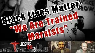 23 July 2020 Black Lives Matter We Are Trained Marxists