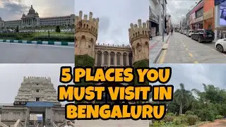 5 Places you must visit in Bengaluru | Karnataka