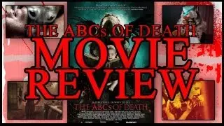 The ABC's of Death Movie/Film Review (SPOILER FREE) - Chapter Skip [HD]