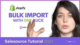 Salesource Tutorial: How to BULK import products SHOPIFY
