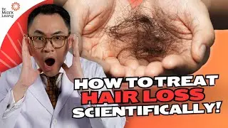 How to Treat Hair Loss Scientifically! #hairloss #haircare #drmarkleong #hairtreatment