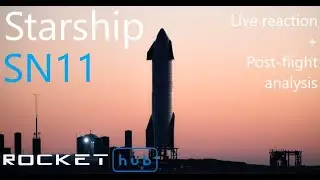 Starship SN11 flies and explodes!  Live reaction + and quick post-flight analysis