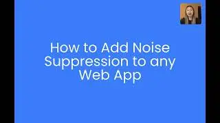 How to: Real-Time Noise Suppression with Koala for Web Applications Using Javascript