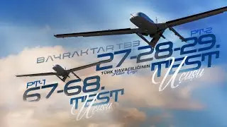 Bayraktar TB3 PT1 / 67.&68. - PT2 / 27.&28.&29. Test Uçuşları