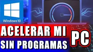 Como ACELERAR mi PC SIN PROGRAMAS | Windows 7,8,10