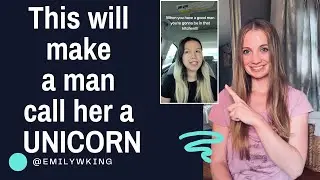 This will make a man call her a UNICORN