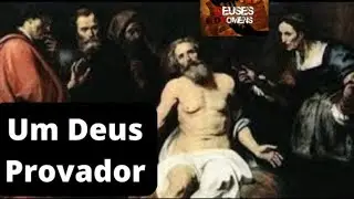 Um Deus Provador