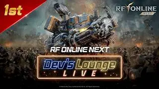 [RF ONLINE NEXT] The 1st Dev's Lounge LIVE