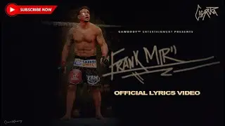 Frank Mir (Official Lyrics Video) - @Cigargawbody