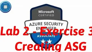 AZ 500 Lab 2: Creating Application Security Group (ASG) | Exercise 3
