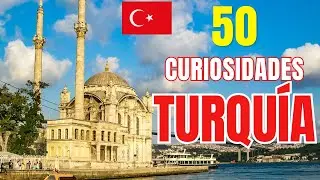 50 Curiosidades sobre Turquía. Descubre sus Secretos y Costumbres