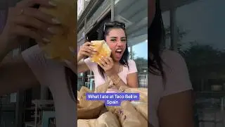 What I ate at Taco Bell in Spain #food #eating #shorts #tacobell