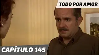 Todo Por Amor | Capítulo 145 | Mariano amenaza a Enrique