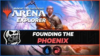 Founding The Phoenix | Explorer BO1 [Magic Arena]