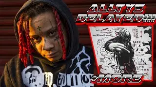 Trippie Redd “ALLTY5” Seemingly Delayed