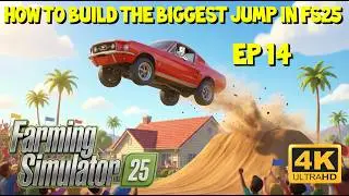 How to Build the BIGGEST Jump in FS25 - Farming Simulator 25 - 4K Ultra HD