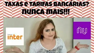 Taxas e tarifas bancárias? Nunca Mais!!! Ep. 05