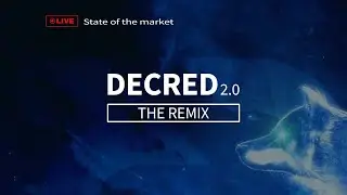 Decred 2.0 The Remix - State of the market