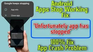 fix google play services keeps stopping in android phone, How to Fix unfortunately app has stopped