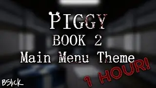 Official Piggy: Book 2 Soundtrack [HOUR VERSION] | Main Menu Theme