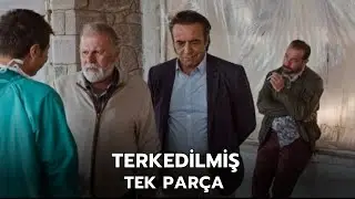 Terkedilmiş | Türk Dram Filmi