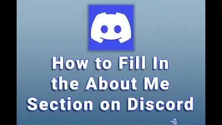How to Fill In the About Me Section on Discord
