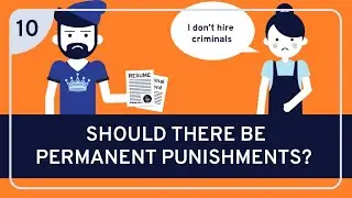 PHILOSOPHY - Punishment 10: Should There Be Permanent Punishments?