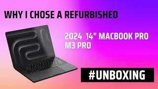 Unboxing a refurbished 14" MacBook Pro M3 Pro