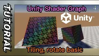 Unity How to create Shader Graph - HDRP Basic nodes - Tile/Rotate