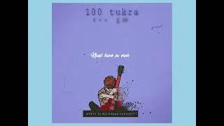 100 tukra (मुटु)