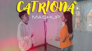 Catriona MASHUP | Cover by Neil Enriquez, Pipah Pancho