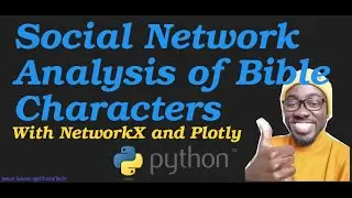 Social Network Analysis of Bible Characters  using Python