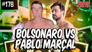 PABLO MARÇAL VS BOLSONARO - #178