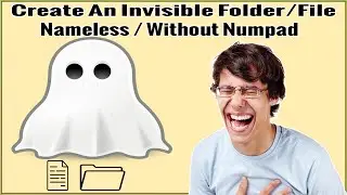 How To Create An Invisible Folder Without Name On Windows 11/10/8/7 On PC/Laptop Without Numpad?