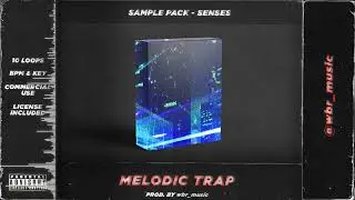[FREE] MELODIC TRAP SAMPLE PACK - SENSE