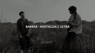 RAMMA - NOSTALGIA || LETRA
